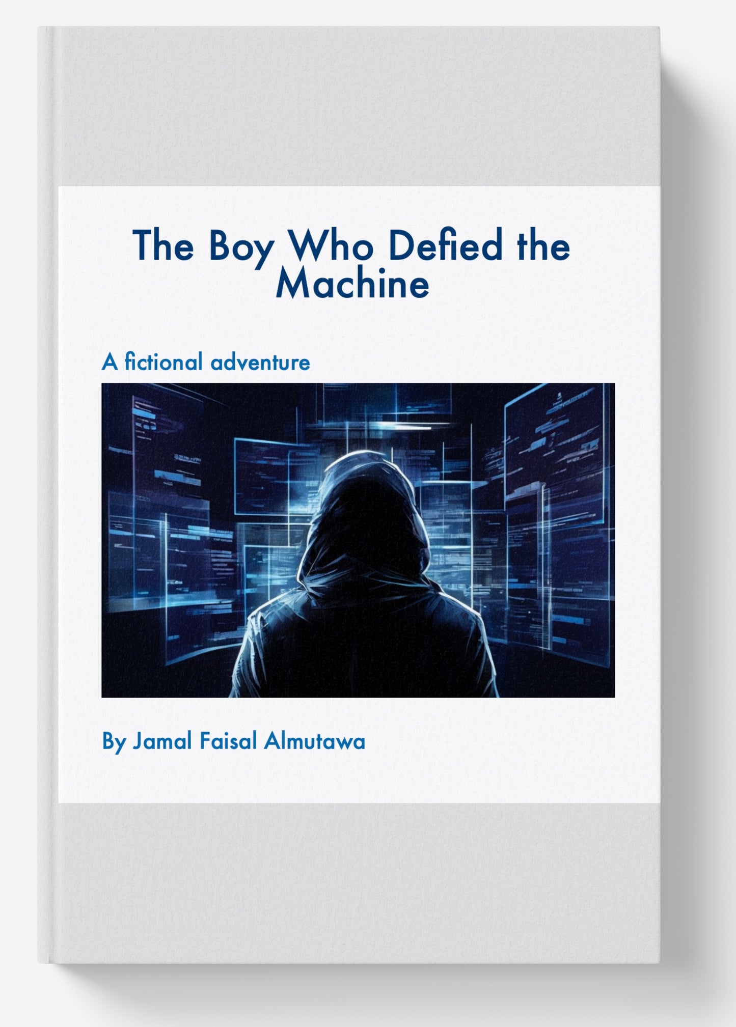 The Boy Who Defied the Machine - ebook